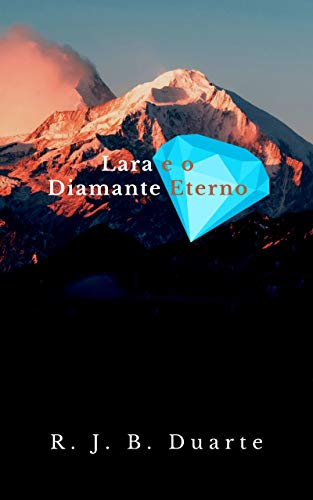 Capa do livro: Lara e o Diamante Eterno - Ler Online pdf
