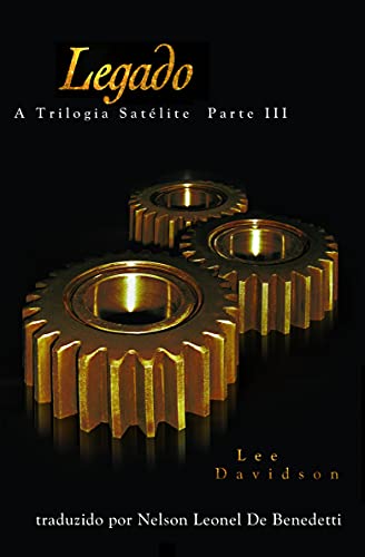 Livro PDF: Legado, A Trilogia Satélite Parte III