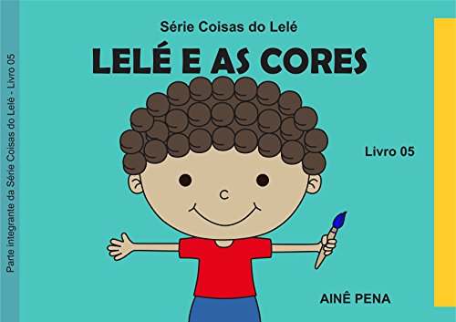Livro PDF Lelé e as Cores (Coisas do Lelé Livro 5)