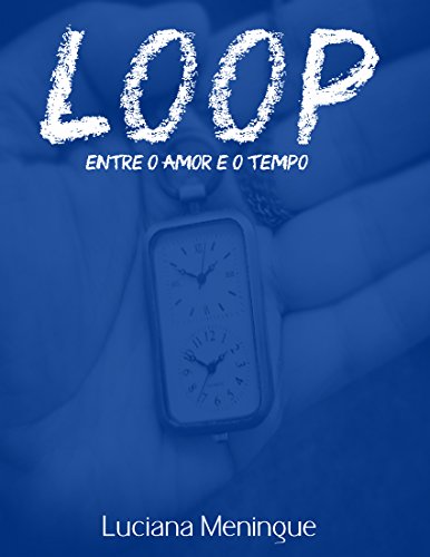 Livro PDF: Loop – Entre o Amor e o Tempo