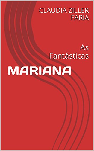 Livro PDF: Mariana e a irmã que ela não tinha: As Fantásticas