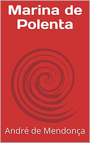 Capa do livro: Marina de Polenta: Conto (Jornandas Que Marcam Livro 2) - Ler Online pdf