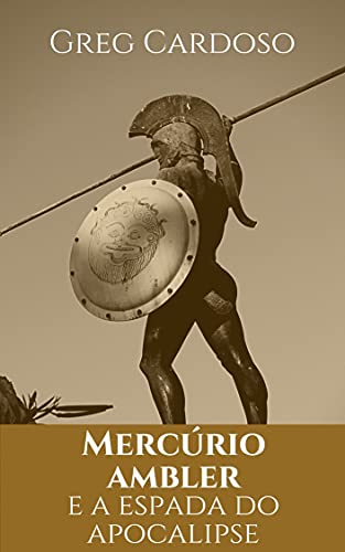 Capa do livro: Mercúrio Ambler e a Espada do Apocalipse - Ler Online pdf