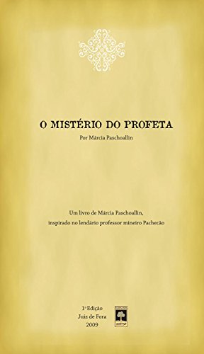 Livro PDF: Mistério do Profesta: Um livro de Márcia Paschoallin, inspirado no lendário professor mineiro Pachecão