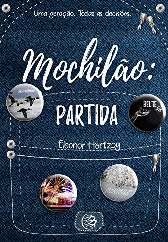 Capa do livro: Mochilão: Partida (Uma geração. Todas as decisões Livro 4) - Ler Online pdf