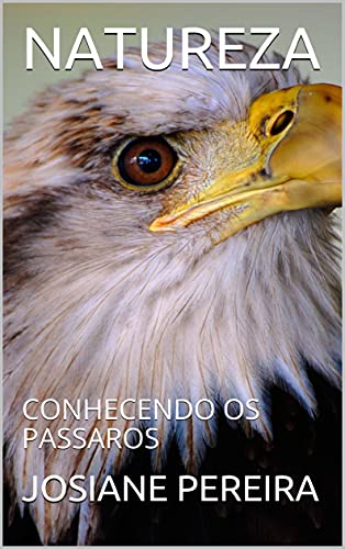 Livro PDF: NATUREZA : CONHECENDO OS PASSAROS