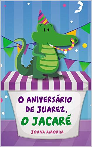 Capa do livro: O Aniversário de Juarez, O Jacaré - Ler Online pdf