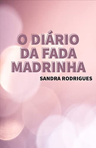 Capa do livro: O DIÁRIO DA FADA MADRINHA - Ler Online pdf