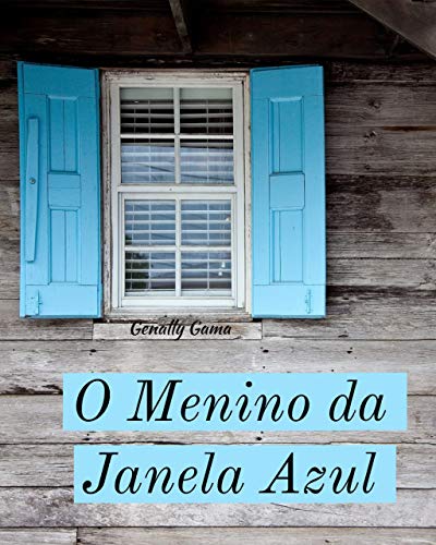 Livro PDF O Menino da Janela Azul (A Menina da Casa Florida Livro 2)