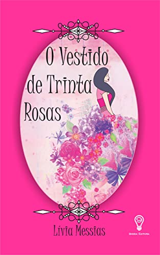 Capa do livro: O Vestido de Trinta Rosas - Ler Online pdf