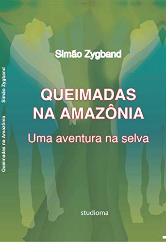 Capa do livro: Queimadas na Amazônia: Uma aventura na selva - Ler Online pdf