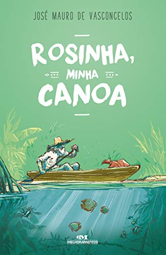 Capa do livro: Rosinha, Minha Canoa: Romance em Compasso de Remo - Ler Online pdf