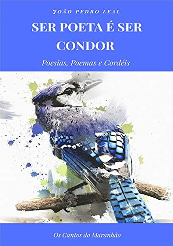 Livro PDF Ser Poeta é Ser Condor