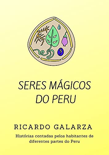 Livro PDF: SERES MÁGICOS DO PERU : Histórias contadas pelos habitantes de diferentes partes do Peru