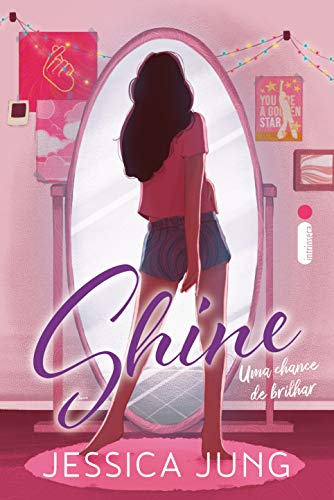 Capa do livro: Shine: Uma Chance de Brilhar - Ler Online pdf