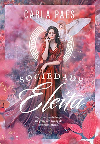 Capa do livro: Sociedade Eleita: Romance – Fantasia – Mitologia Grega (Livro 1) - Ler Online pdf