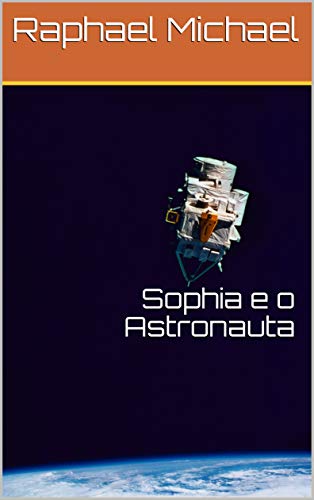 Capa do livro: Sophia e o Astronauta - Ler Online pdf