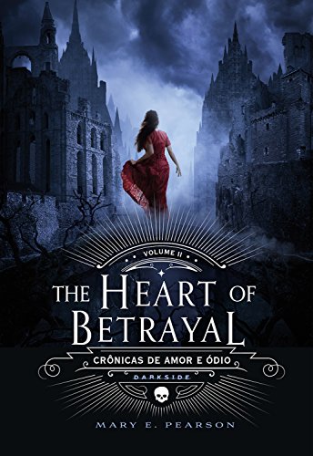 Livro PDF The Heart of Betrayal (Crônicas de Amor e Ódio Livro 2)