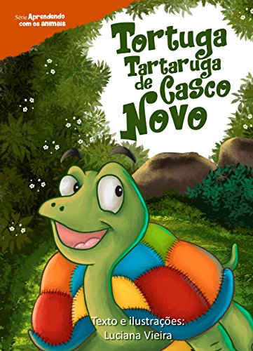 Livro PDF Tortuga Tartaruga de Casco Novo (Série Aprendendo com os Animais Livro 1)