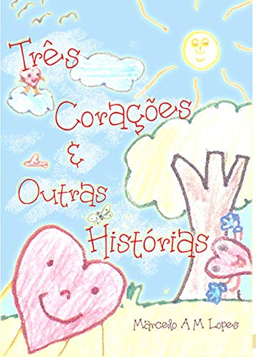 Capa do livro: TRÊS CORAÇÕES E OUTRAS HISTÓRIAS - Ler Online pdf