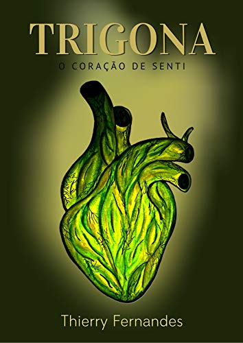 Capa do livro: Trigona: O Coração de Senti - Ler Online pdf