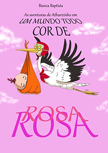 Livro PDF Um mundo todo cor de Rosa : As aventuras de Arthurzinho