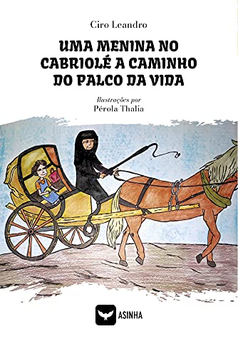Capa do livro: Uma Menina no Cabriolé a caminho do palco da vida - Ler Online pdf