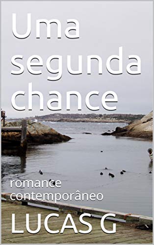 Capa do livro: Uma segunda chance: romance contemporâneo - Ler Online pdf