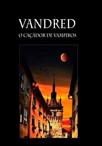 Livro PDF: Vandred, O Caçador De Vampiros