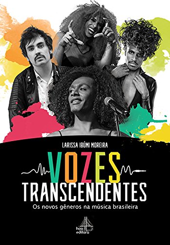 Capa do livro: Vozes Transcendentes: Os novos gêneros na música brasileira - Ler Online pdf