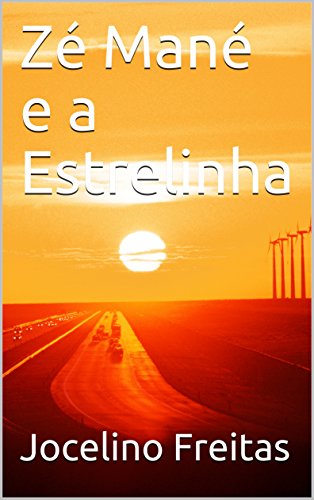 Capa do livro: Zé Mané e a Estrelinha - Ler Online pdf