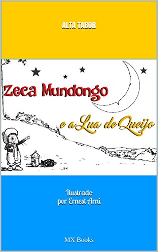Capa do livro: Zeca Mundongo e a Lua de Queijo - Ler Online pdf