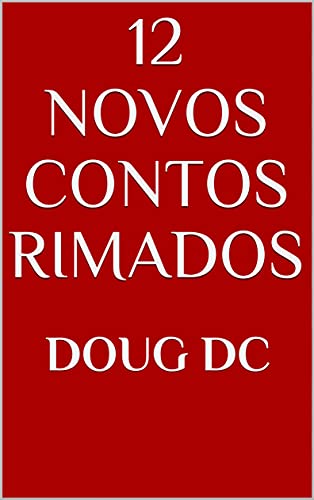 Capa do livro: 12 NOVOS CONTOS RIMADOS - Ler Online pdf