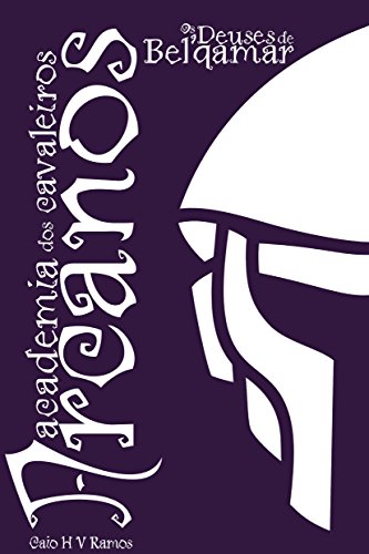 Capa do livro: A Academia dos Cavaleiros Arcanos (Os Deuses de Bel’Qamar Livro 1) - Ler Online pdf