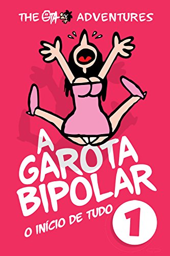 Capa do livro: A Garota Bipolar: O Início de Tudo (The Ota Adventures Livro 1) - Ler Online pdf