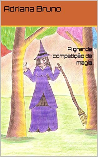Livro PDF A grande competição de magia (Os Mistérios do Bosque Encantado Livro 11)