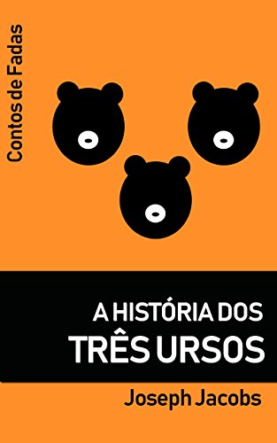 Capa do livro: A História dos Três Ursos (Tradução) (Contos de Fadas) - Ler Online pdf