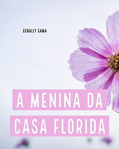 Capa do livro: A Menina da Casa Florida - Ler Online pdf