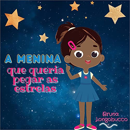 Capa do livro: A menina que queria pegar as estrelas - Ler Online pdf
