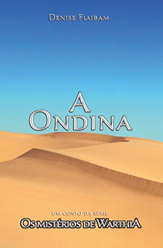 Capa do livro: A Ondina: Um conto da série Os Mistérios de Warthia - Ler Online pdf