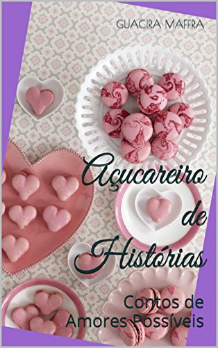 Livro PDF Açucareiro de Histórias: Contos de Amor