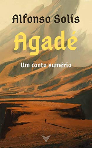 Capa do livro: Agadé, um conto sumério - Ler Online pdf