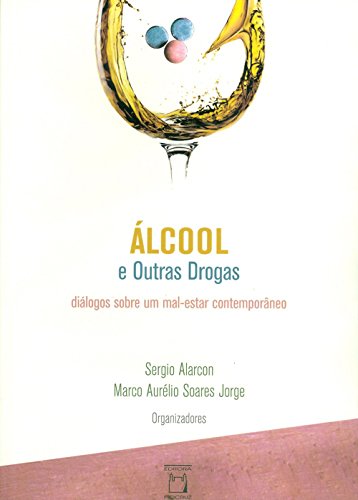 Capa do livro: Álcool e outras drogas: diálogos sobre um mal-estar contemporâneo - Ler Online pdf