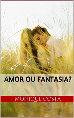 Capa do livro: Amor ou Fantasia? - Ler Online pdf