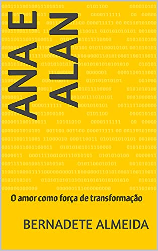Livro PDF: Ana e Alan: O amor como força de transformação