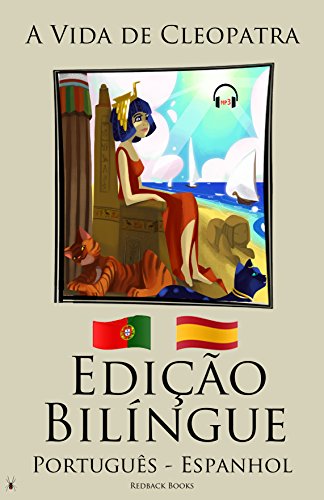 Livro PDF Aprenda Espanhol – Hístoria Bilíngue – A Vida de Cleopatra (Português – Espanhol) Audiolivro