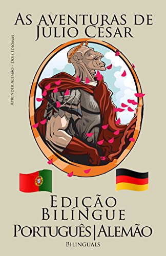 Capa do livro: Aprender Alemão – Edição Bilíngue (Português – Alemão) As aventuras de Júlio César - Ler Online pdf