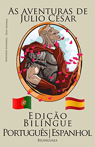 Capa do livro: Aprender Espanhol – Edição Bilíngue (Português – Espanhol) As aventuras de Júlio César - Ler Online pdf