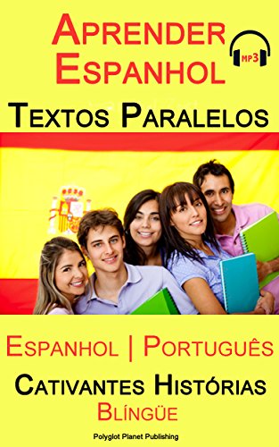 Capa do livro: Aprender Espanhol – Textos Paralelos (Espanhol – Português) Cativantes Histórias - Ler Online pdf