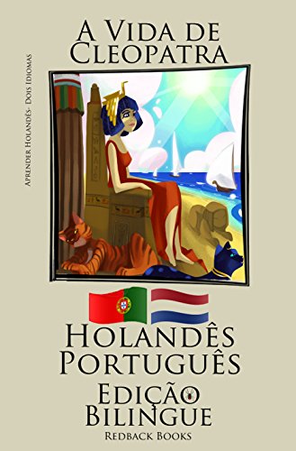 Livro PDF Aprender Holandês – Edição Bilíngue (Holandês – Português) A Vida de Cleopatra